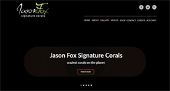 Desktop Screenshot of jasonfoxsignaturecorals.com